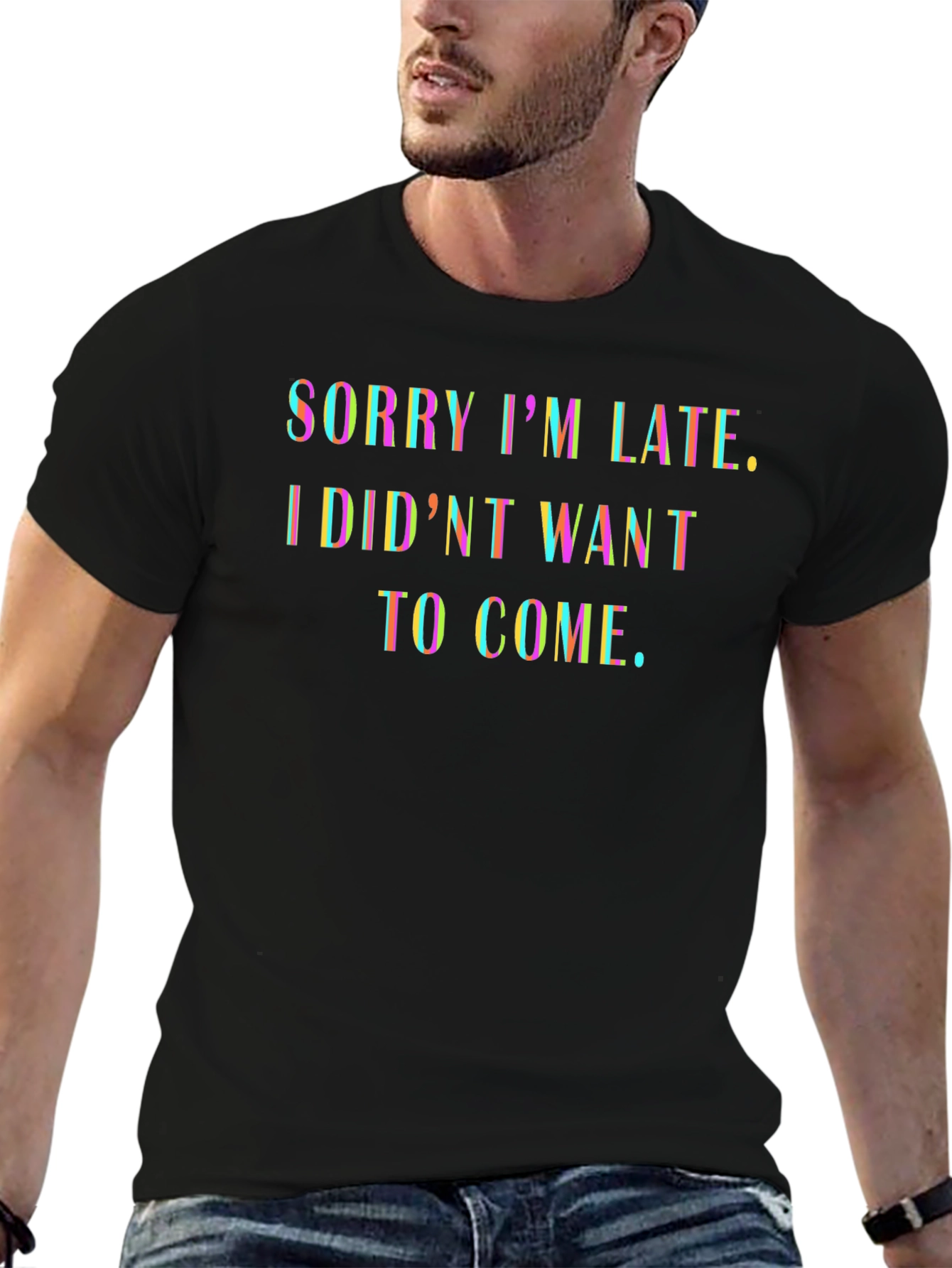 Funny Sarcastic Excuse T-Shirt - Sorry Im Late