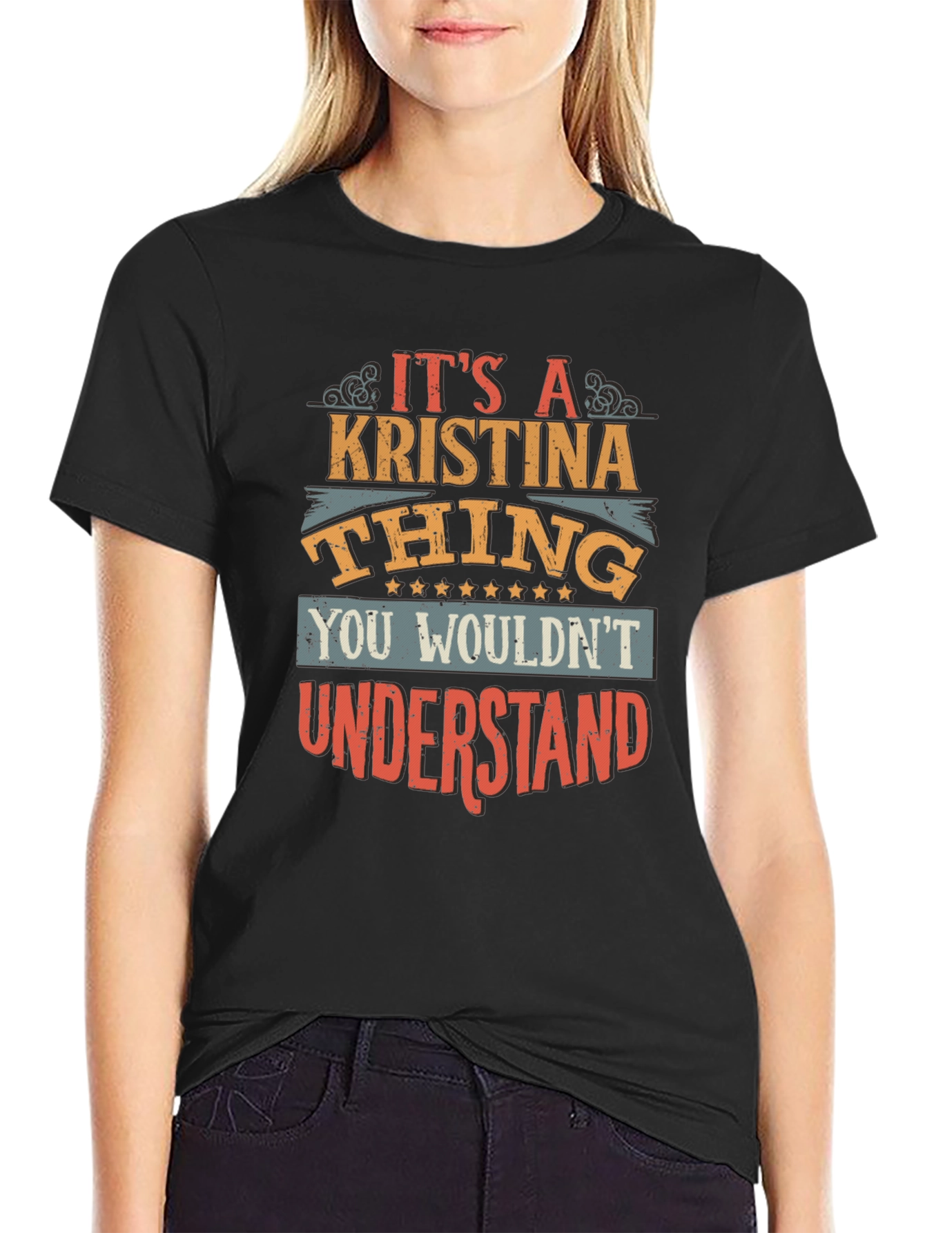 Its A Kristina Thing You Wouldnt Understand T-Shirt