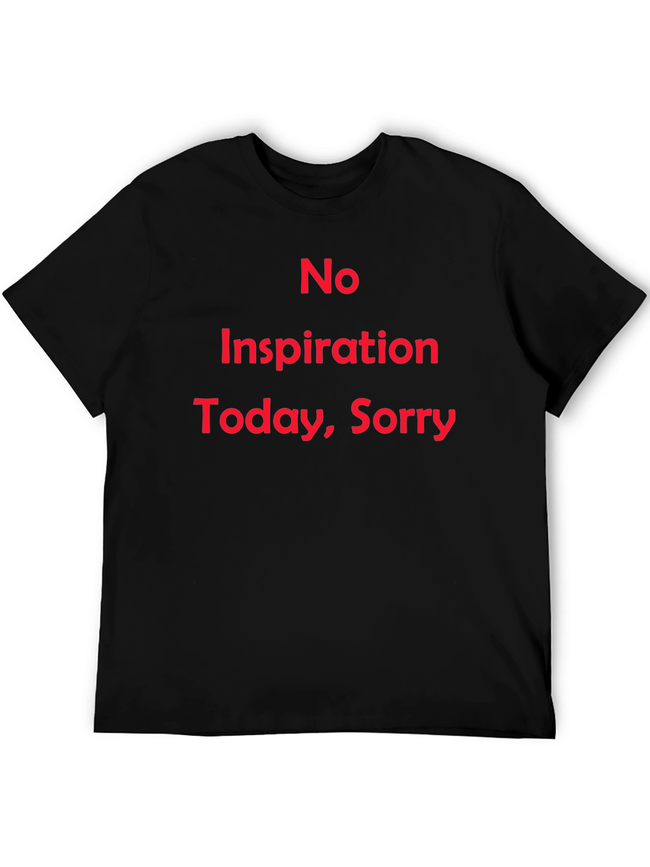 No Inspiration Today Funny T-Shirt