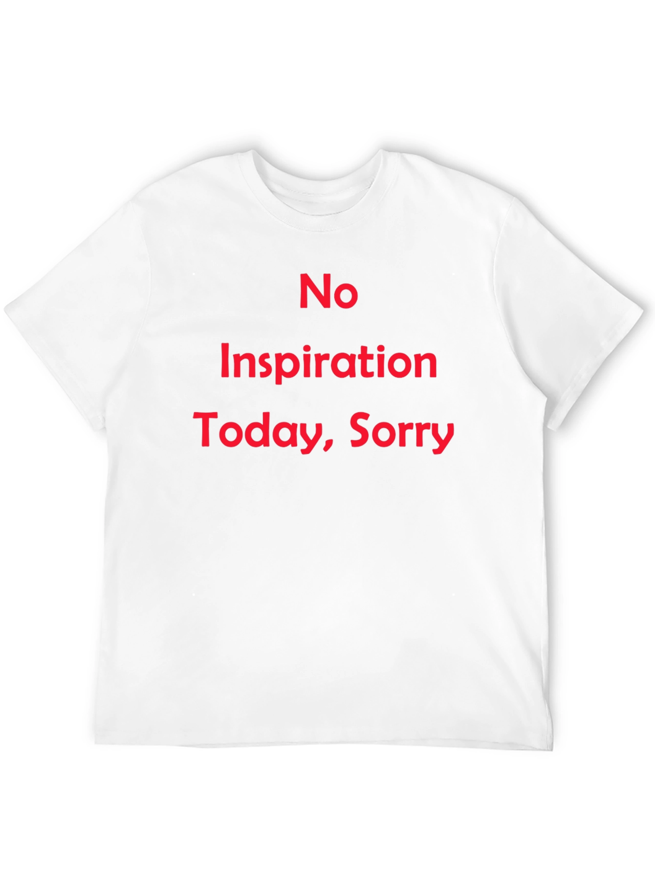 No Inspiration Today Funny T-Shirt