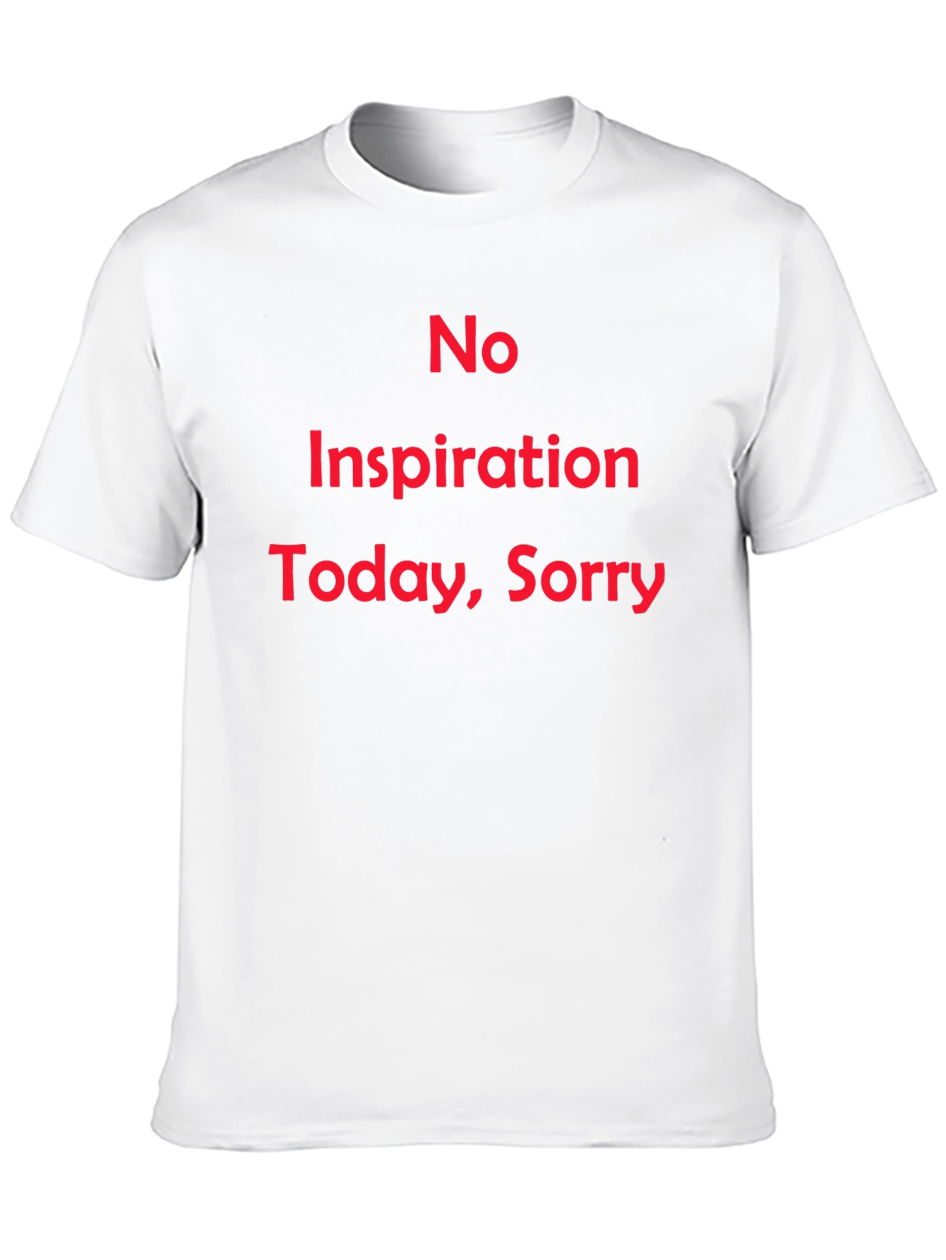 No Inspiration Today Funny T-Shirt