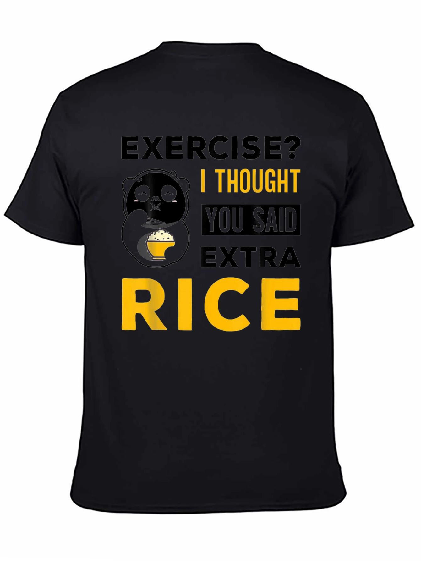 Exercise? Extra Rice Funny Panda T-Shirt