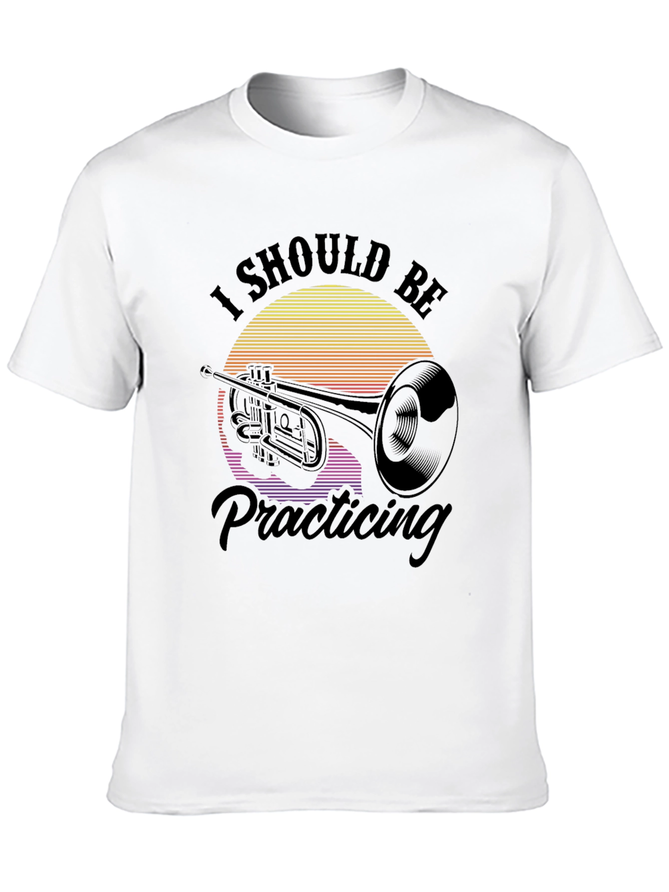 I Should Be Practicing Trumpet T-Shirt