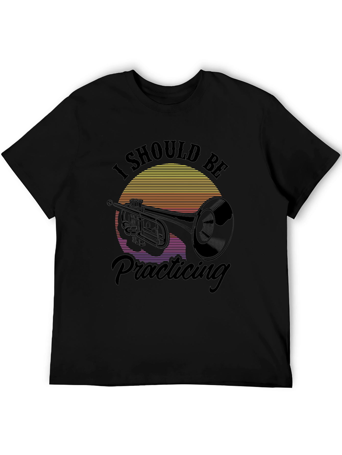 I Should Be Practicing Trumpet T-Shirt