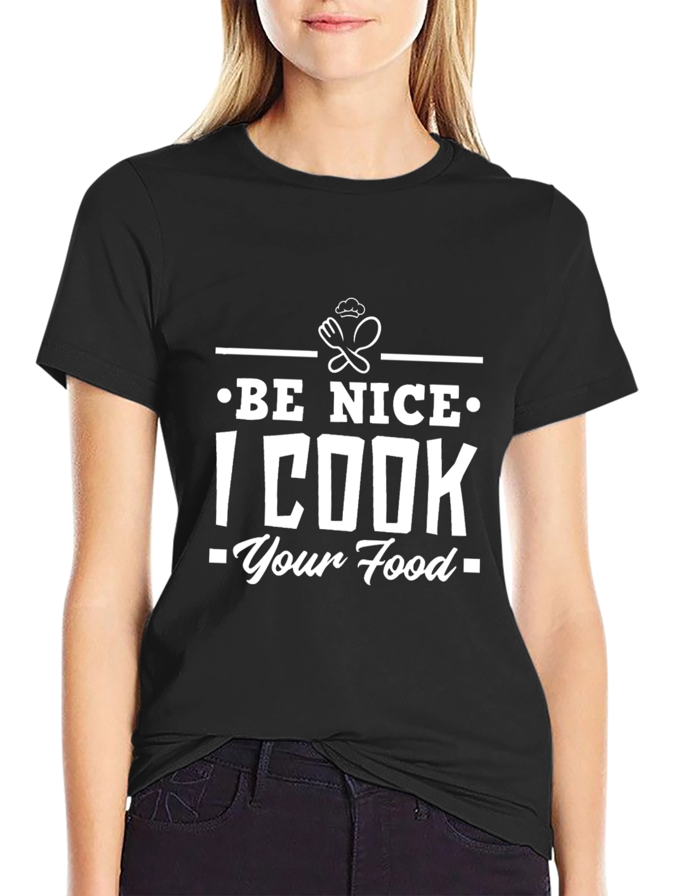 Funny Be Nice I Cook Your Food Graphic T-Shirt