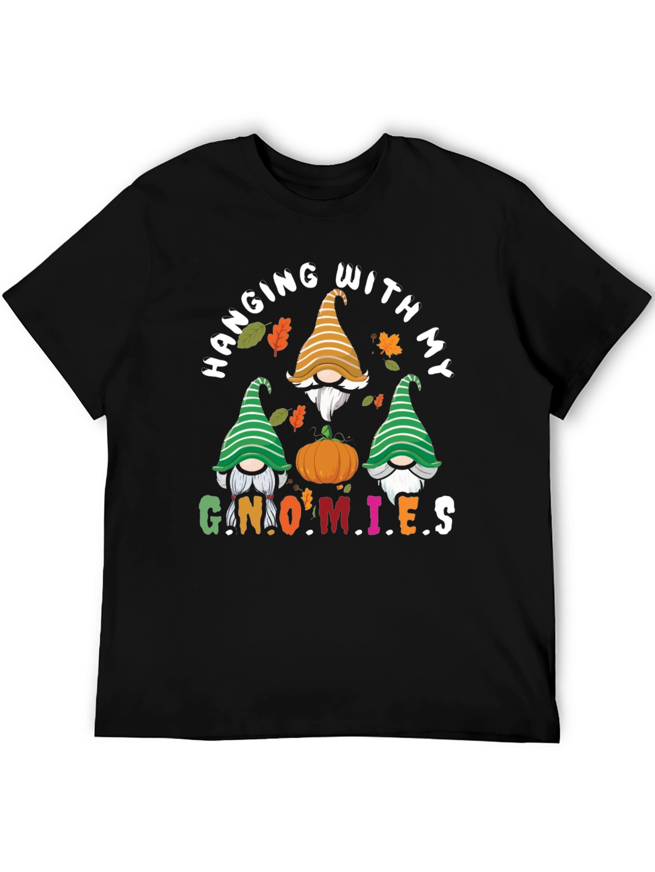 Hanging With My Gnomies T-Shirt - Autumn Fall Season