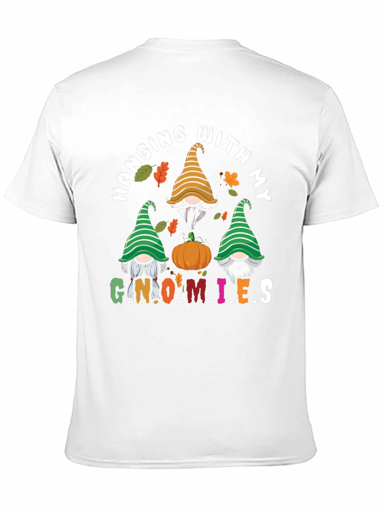 Hanging With My Gnomies T-Shirt - Autumn Fall Season