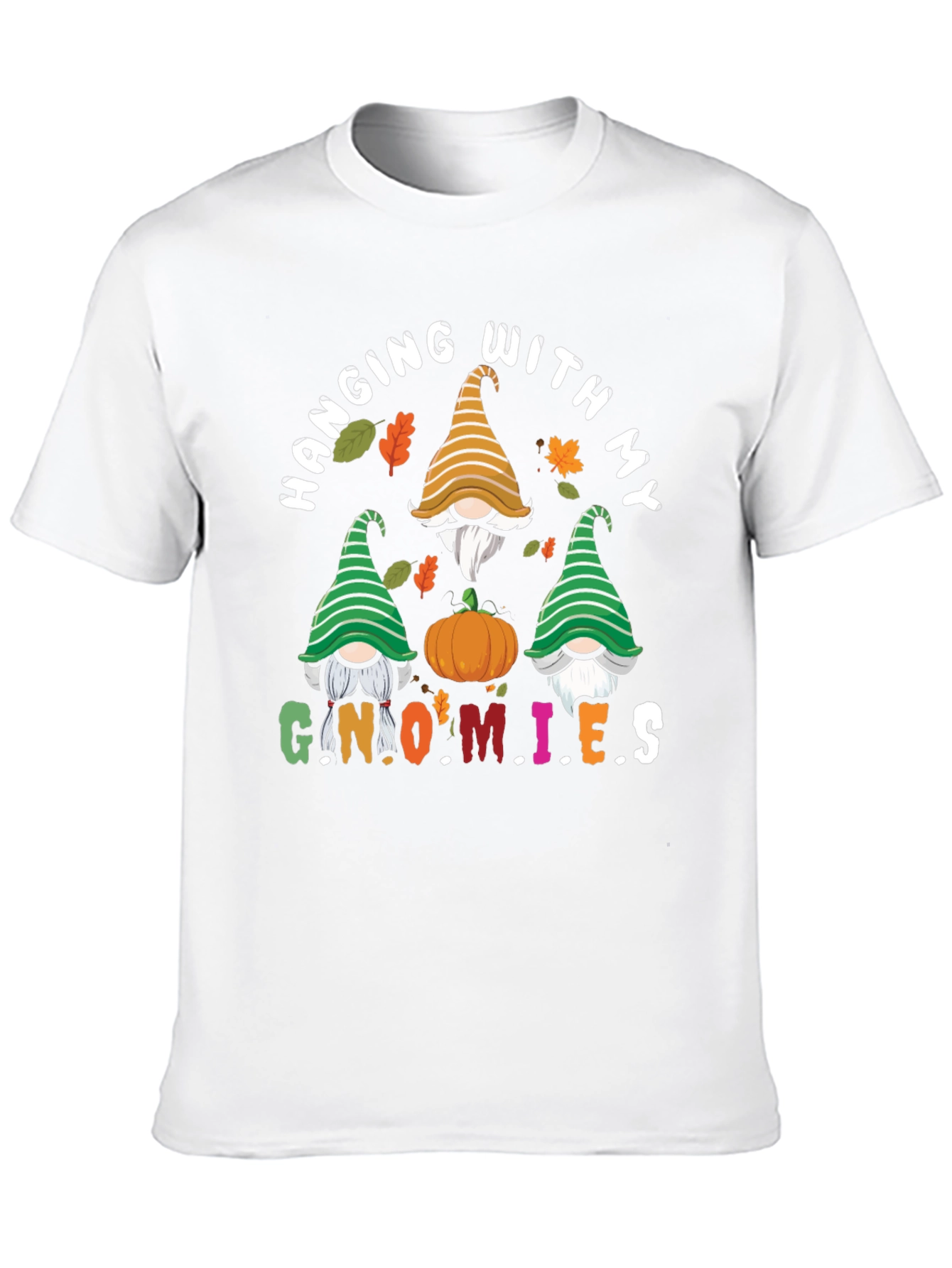 Hanging With My Gnomies T-Shirt - Autumn Fall Season