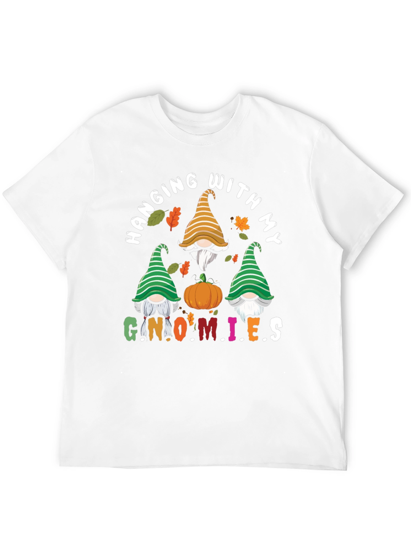 Hanging With My Gnomies T-Shirt - Autumn Fall Season