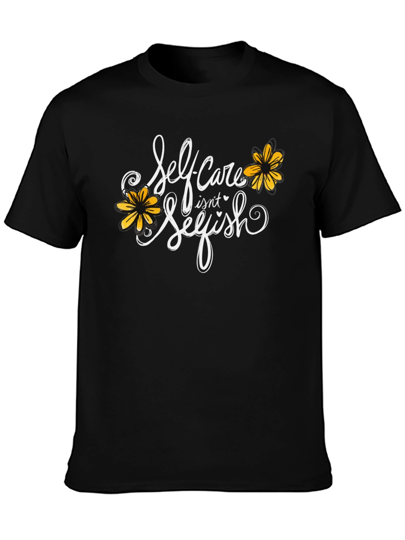 Self-Care Isnt Selfish Black Graphic T-Shirt