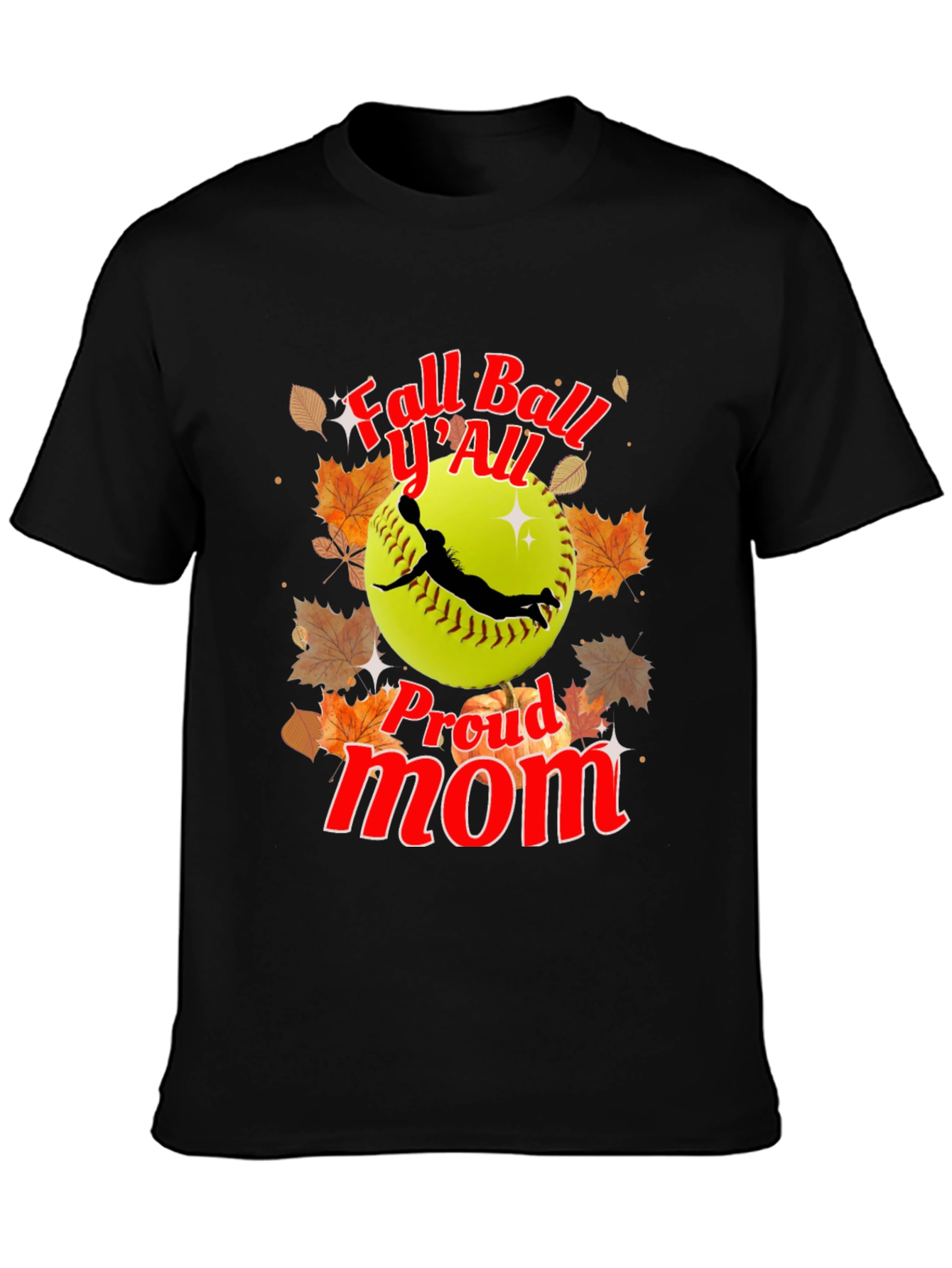Fall Ball YAll Proud Mom Softball T-Shirt