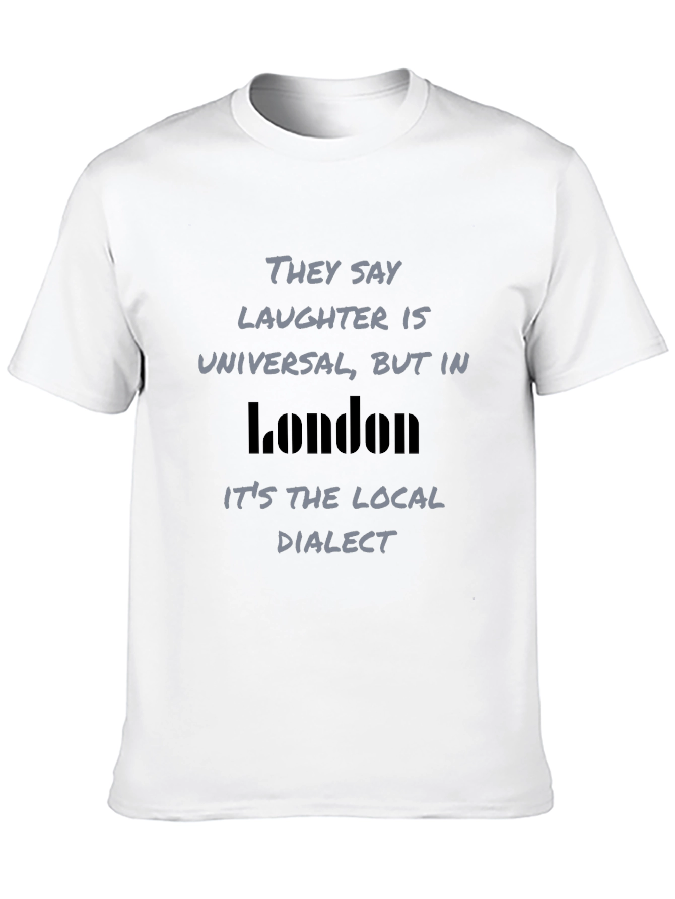 London Local Dialect T-Shirt
