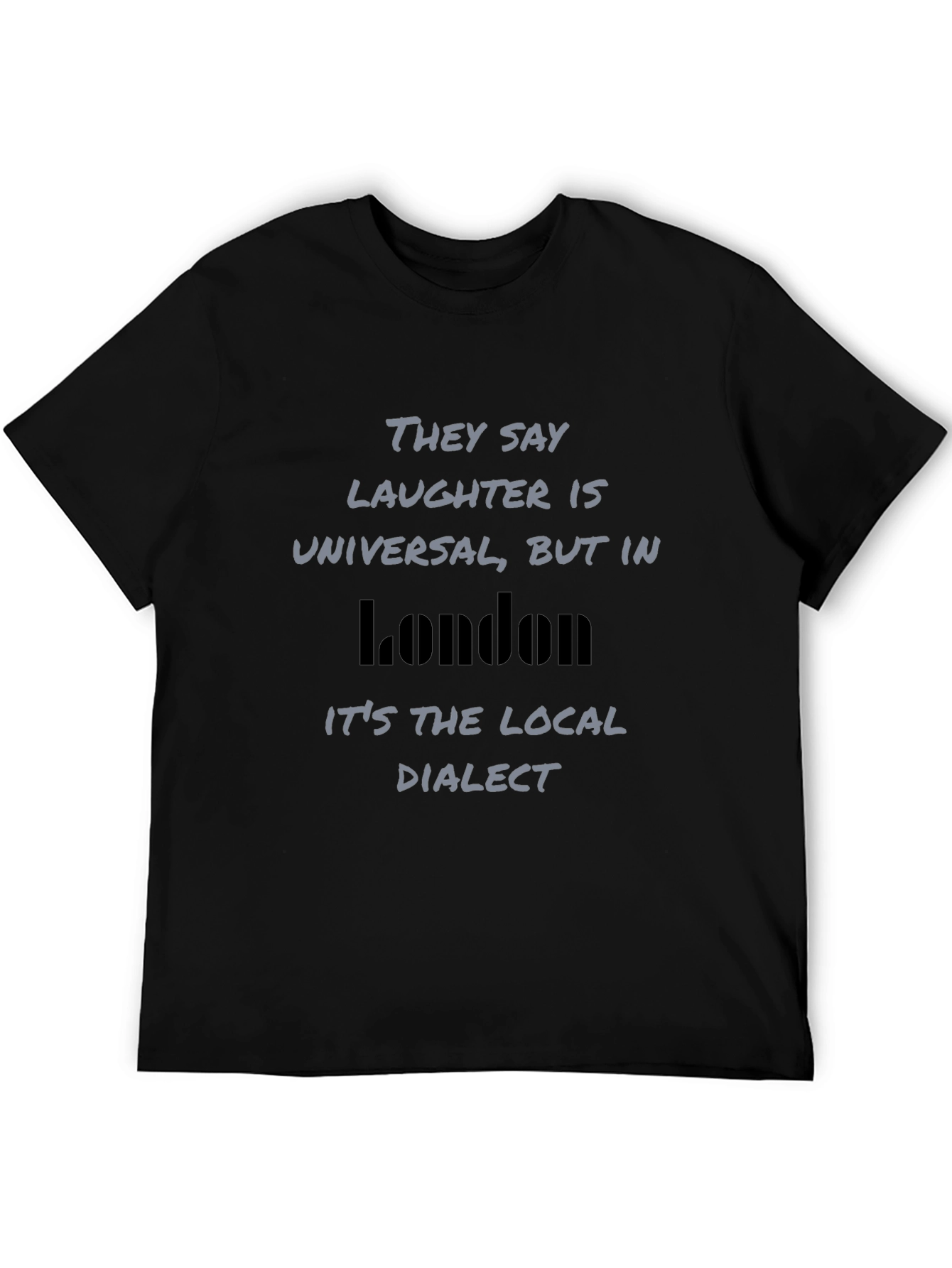 London Local Dialect T-Shirt