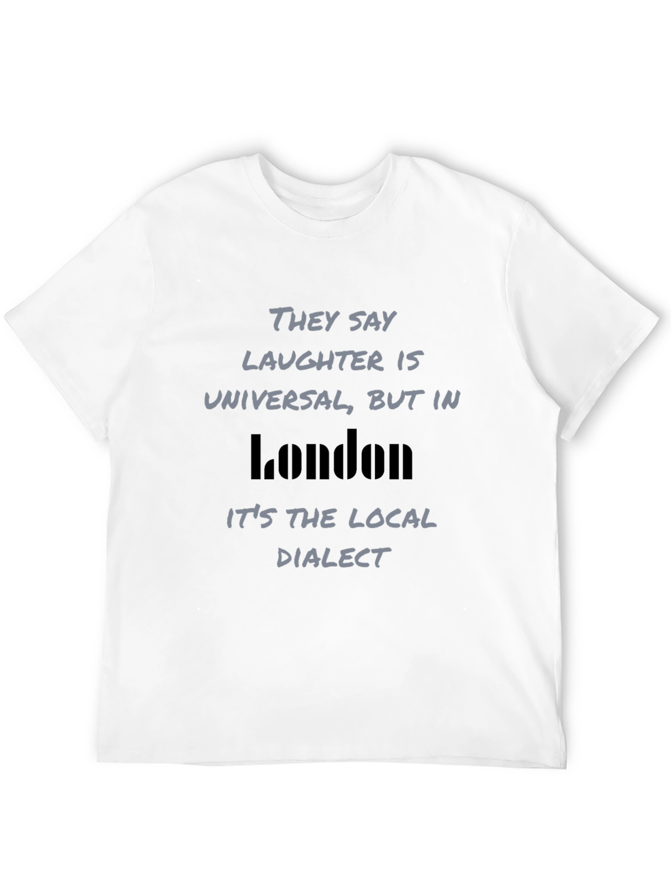 London Local Dialect T-Shirt