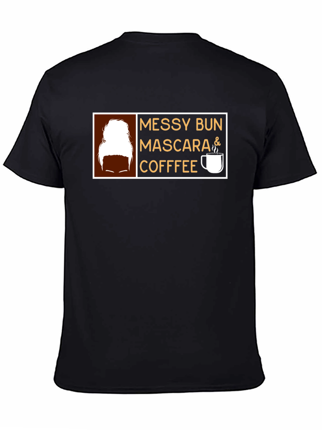 Messy Bun Mascara Coffee Graphic Tee