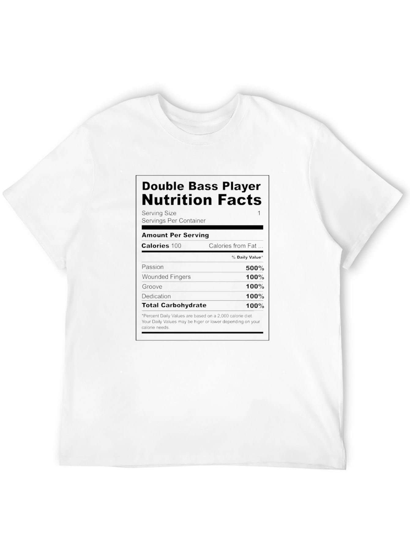 Double Bass Player Nutrition Facts T-Shirt
