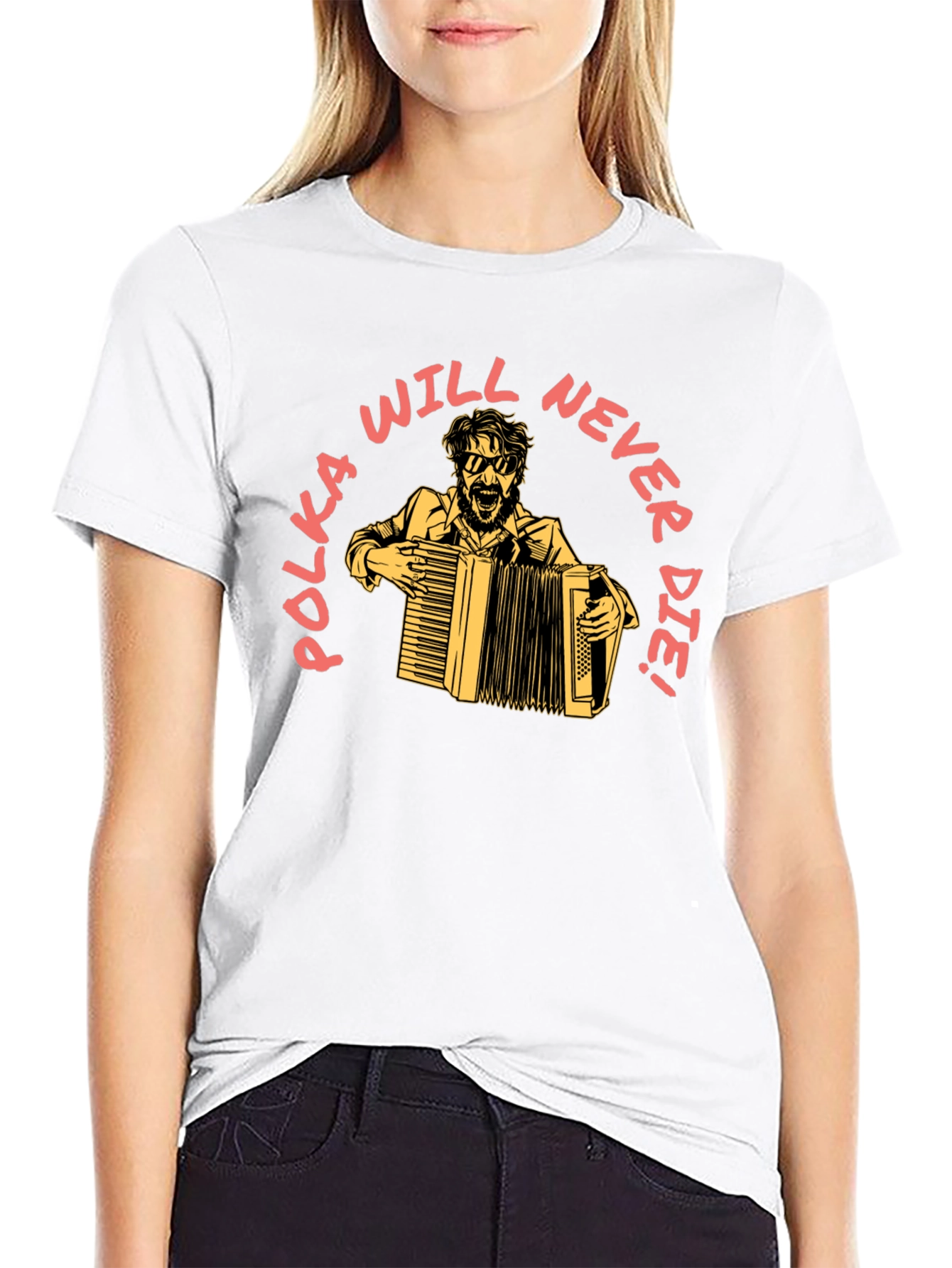 Polka Will Never Die T-Shirt