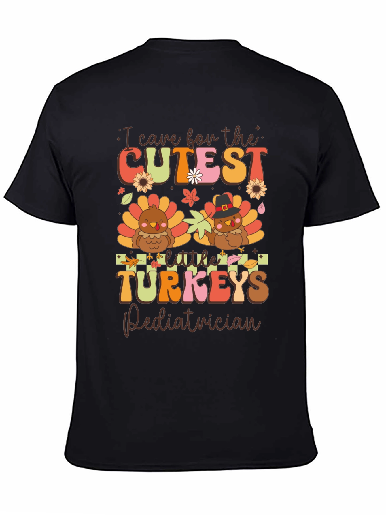 Cutest Turkeys Pediatrician Thanksgiving T-Shirt