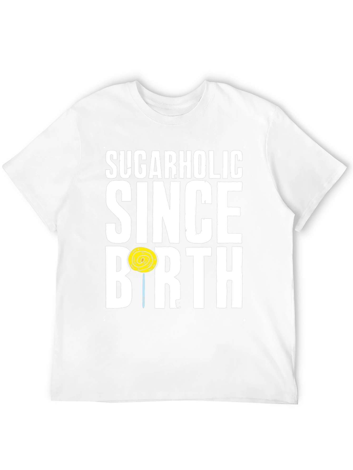 Sugarholic Since Birth Graphic Tee