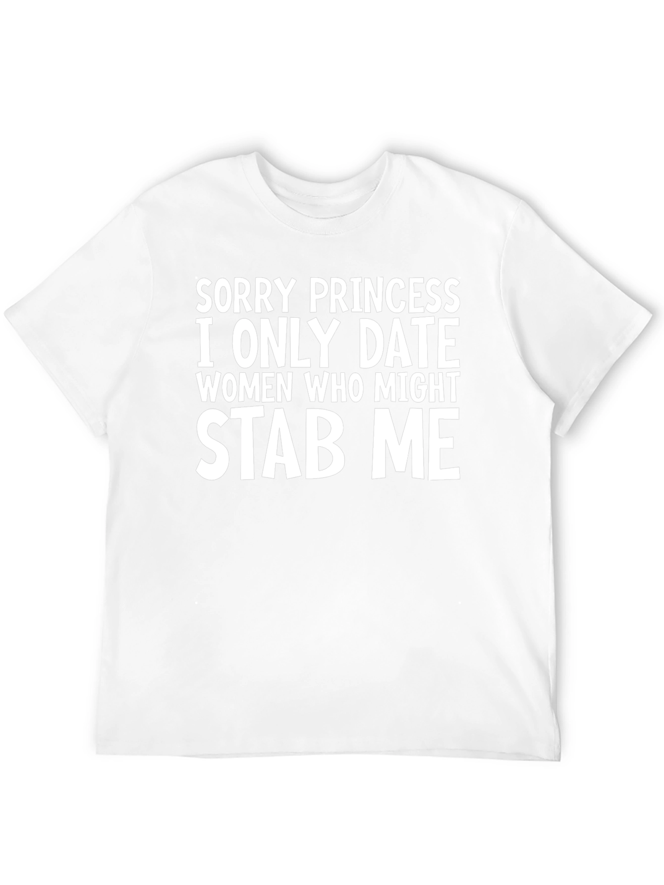 Sorry Princess Stab Me Graphic T-Shirt