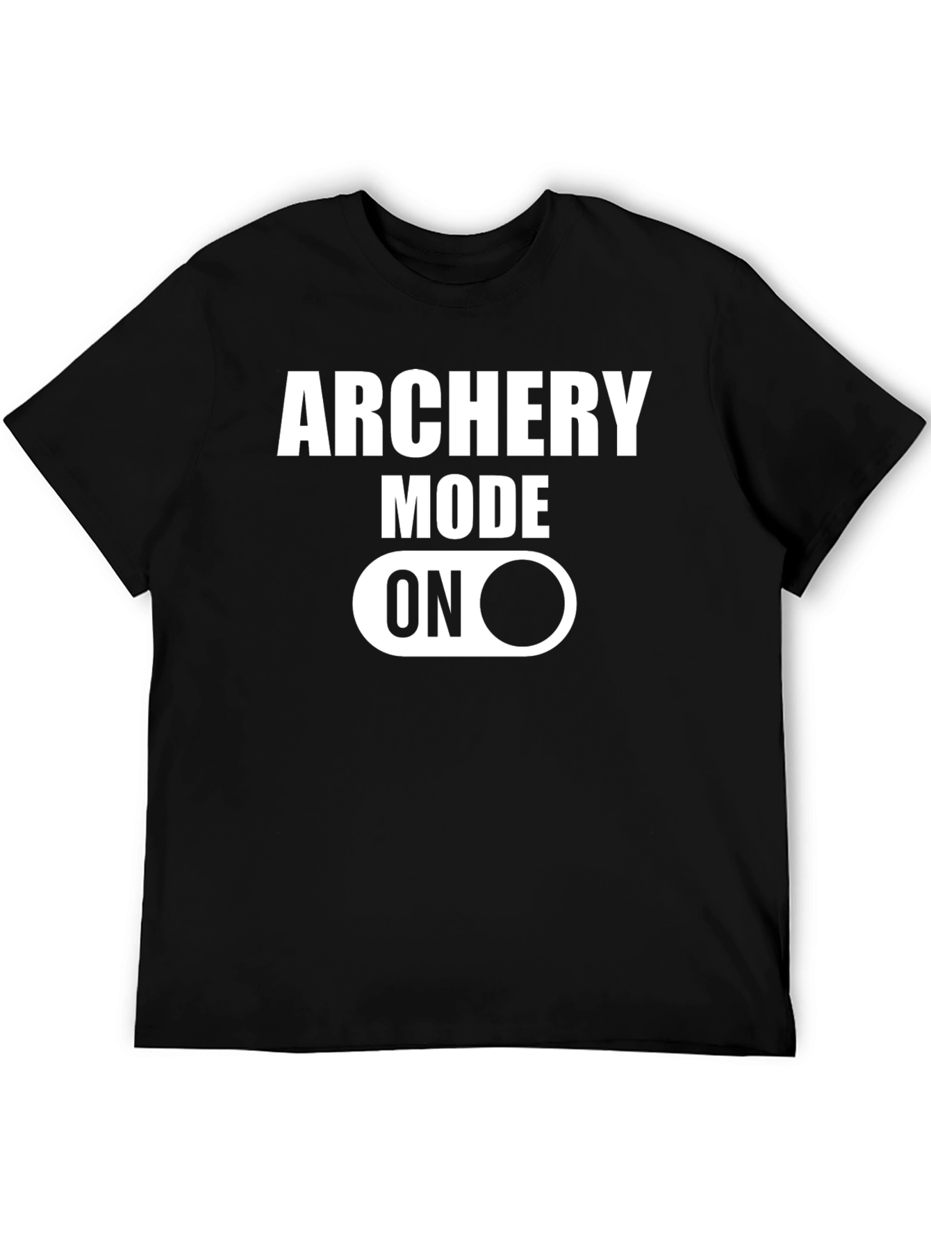 Archery Mode On T-Shirt - Archer Gift