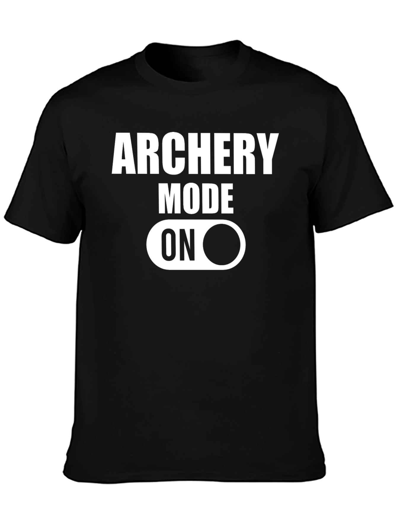 Archery Mode On T-Shirt - Archer Gift