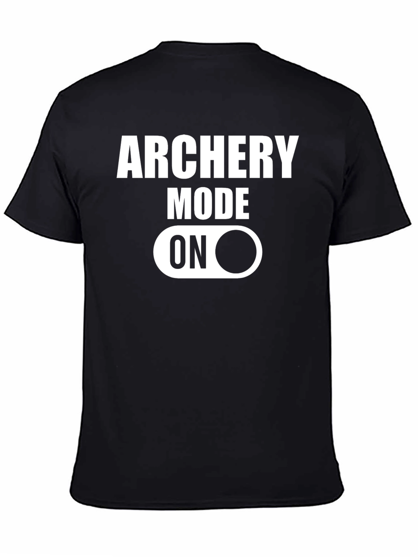 Archery Mode On T-Shirt - Archer Gift