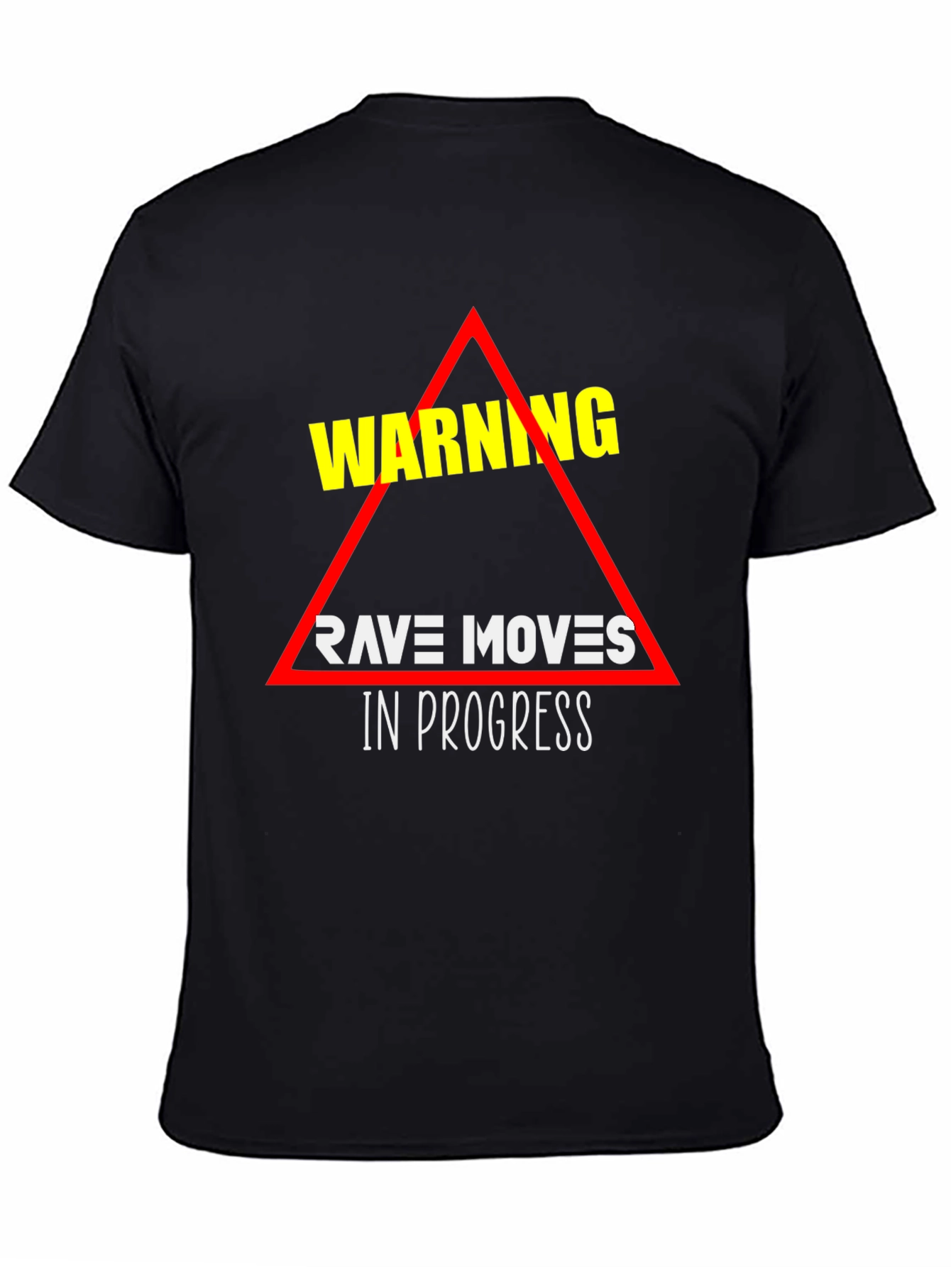 Warning Rave Moves in Progress Graphic T-Shirt