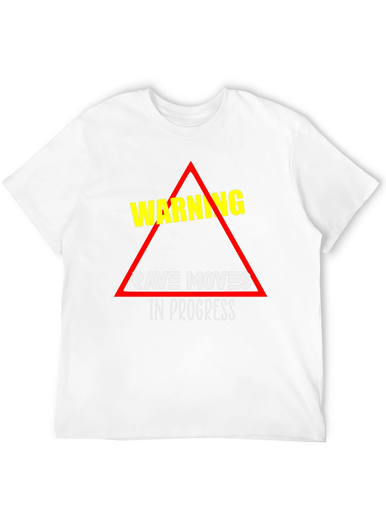 Warning Rave Moves in Progress Graphic T-Shirt