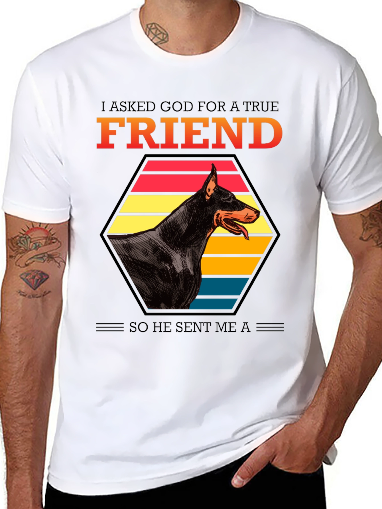 Doberman Friend T-Shirt: I Asked God