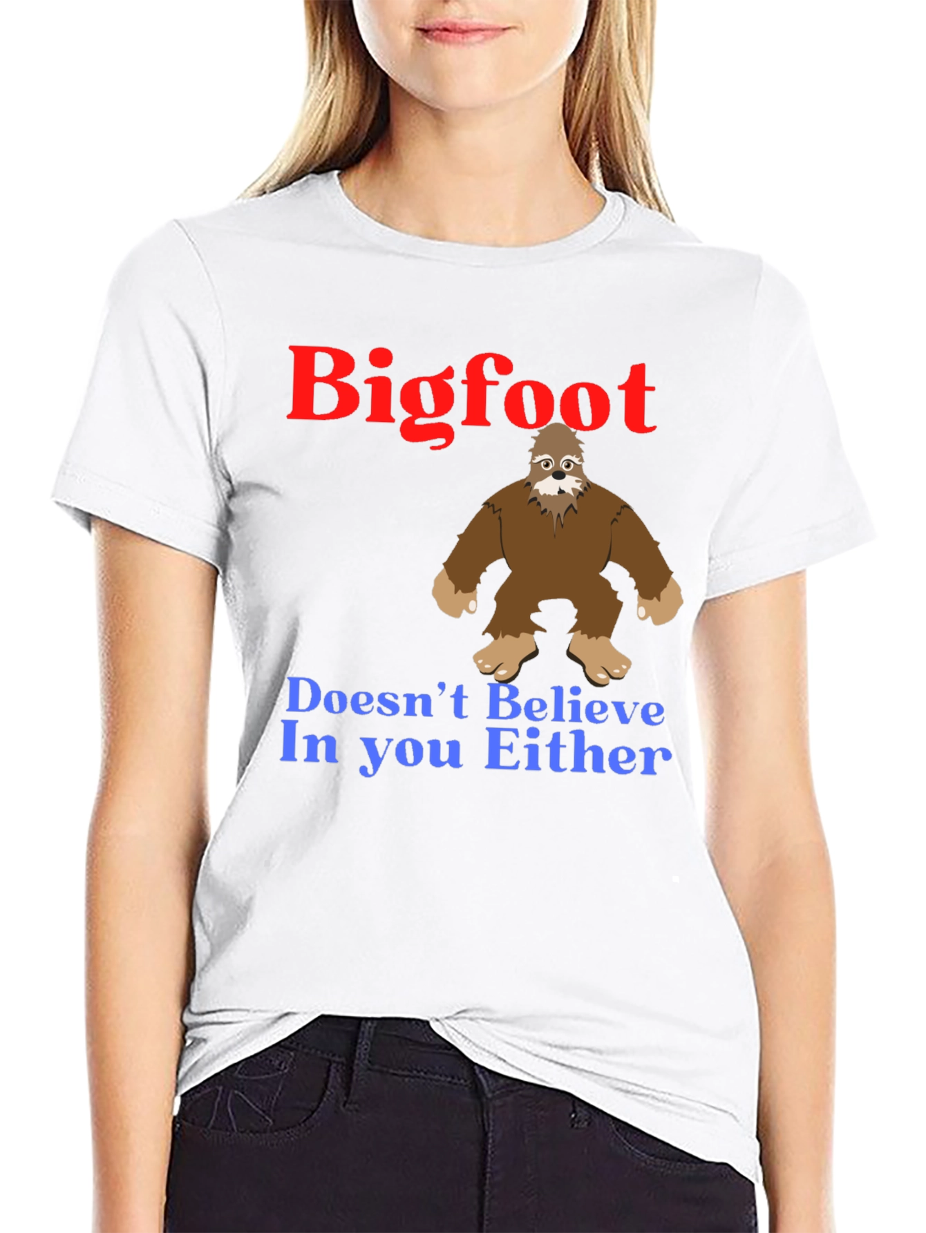 Bigfoot Believes In You T-Shirt