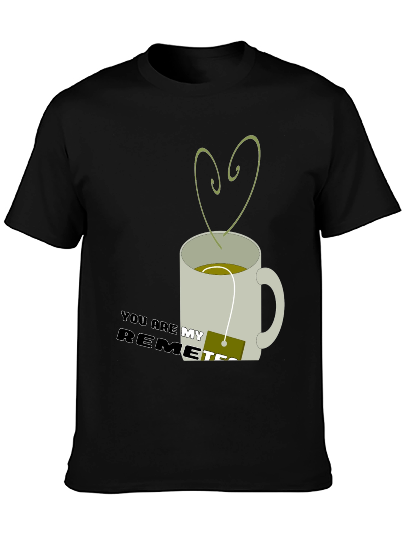 You are my Remetea Graphic T-Shirt