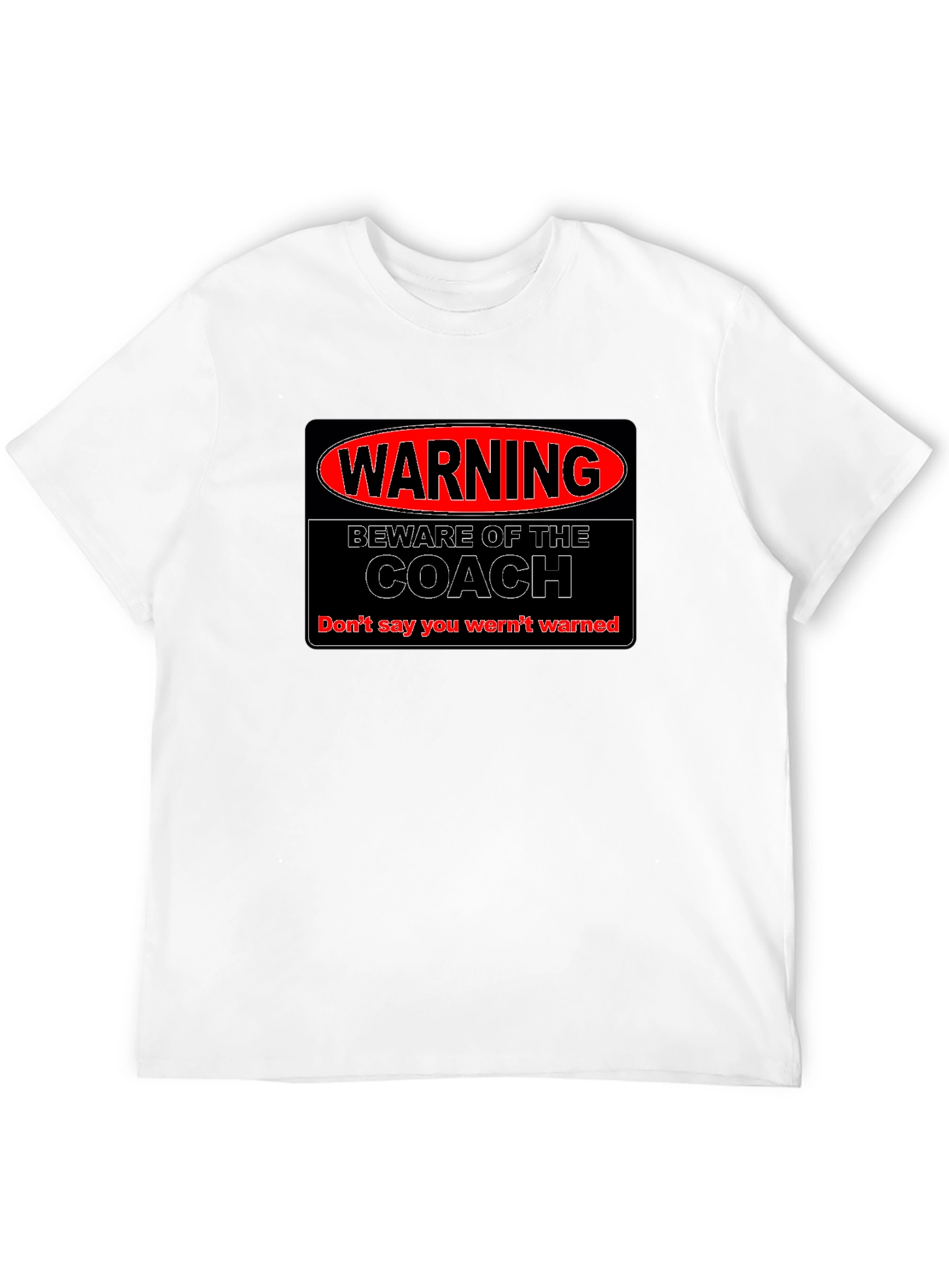 Warning Beware of Coach Black T-Shirt