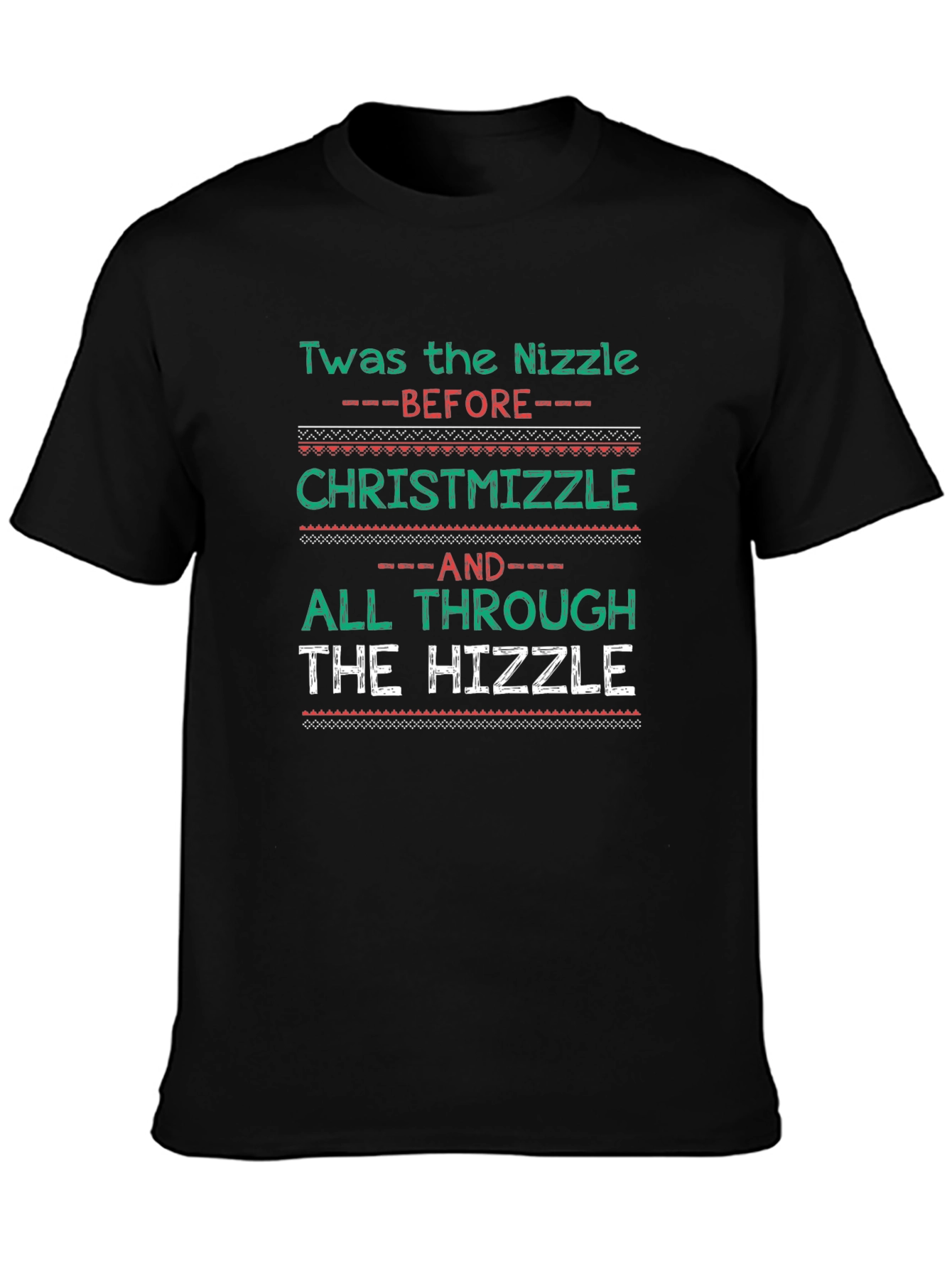 Christmas Holiday Funny Twas The Nizzle T-Shirt
