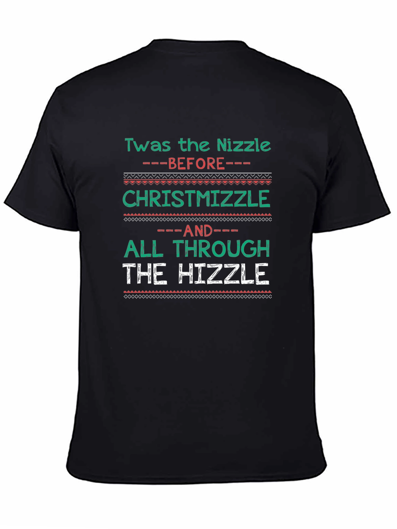 Christmas Holiday Funny Twas The Nizzle T-Shirt