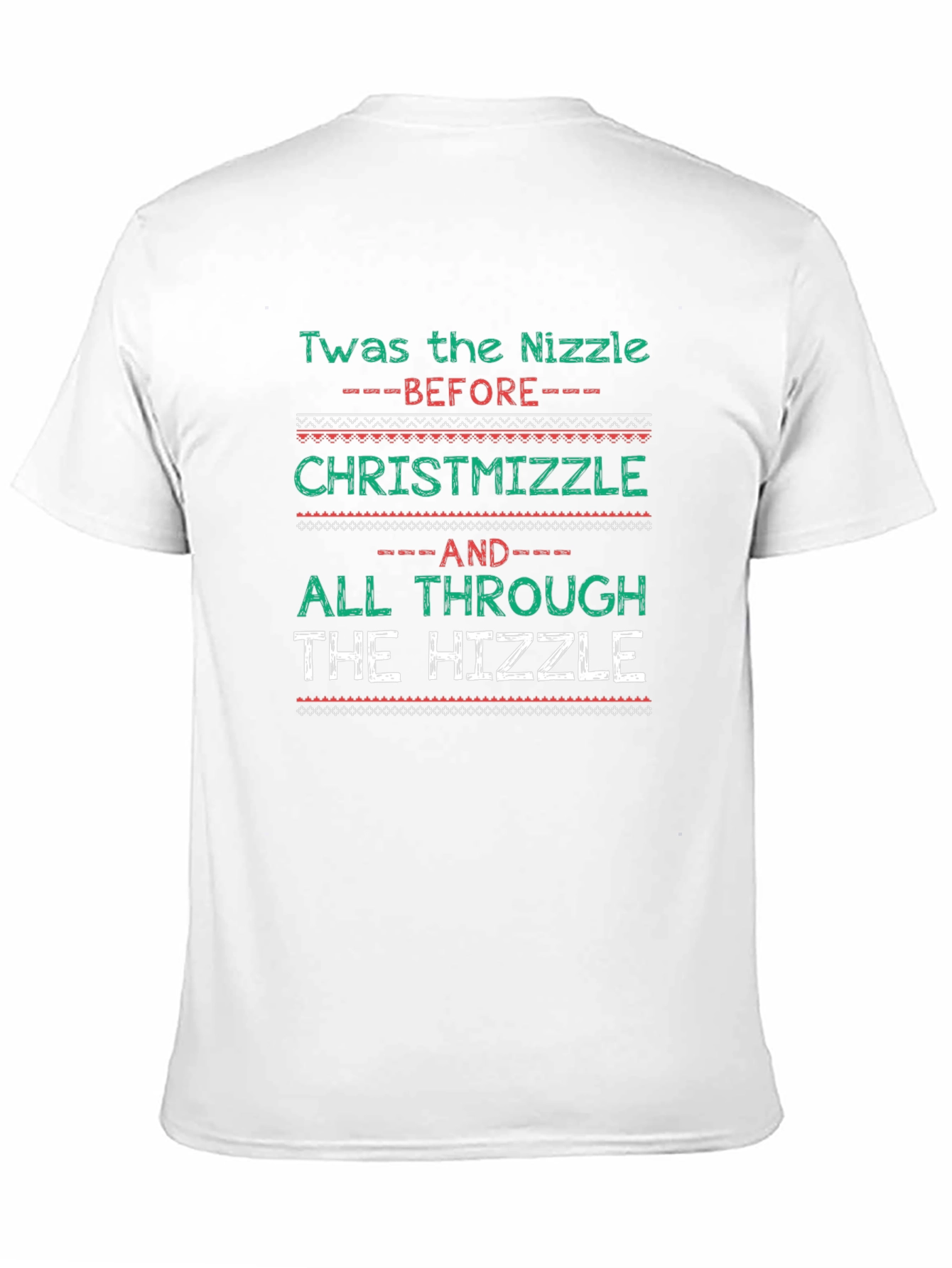 Christmas Holiday Funny Twas The Nizzle T-Shirt