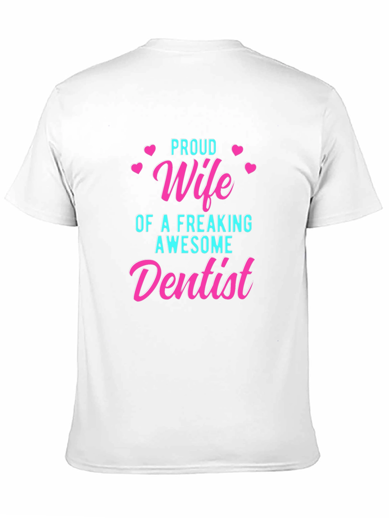 Proud Wife of an Awesome Dentist T-Shirt