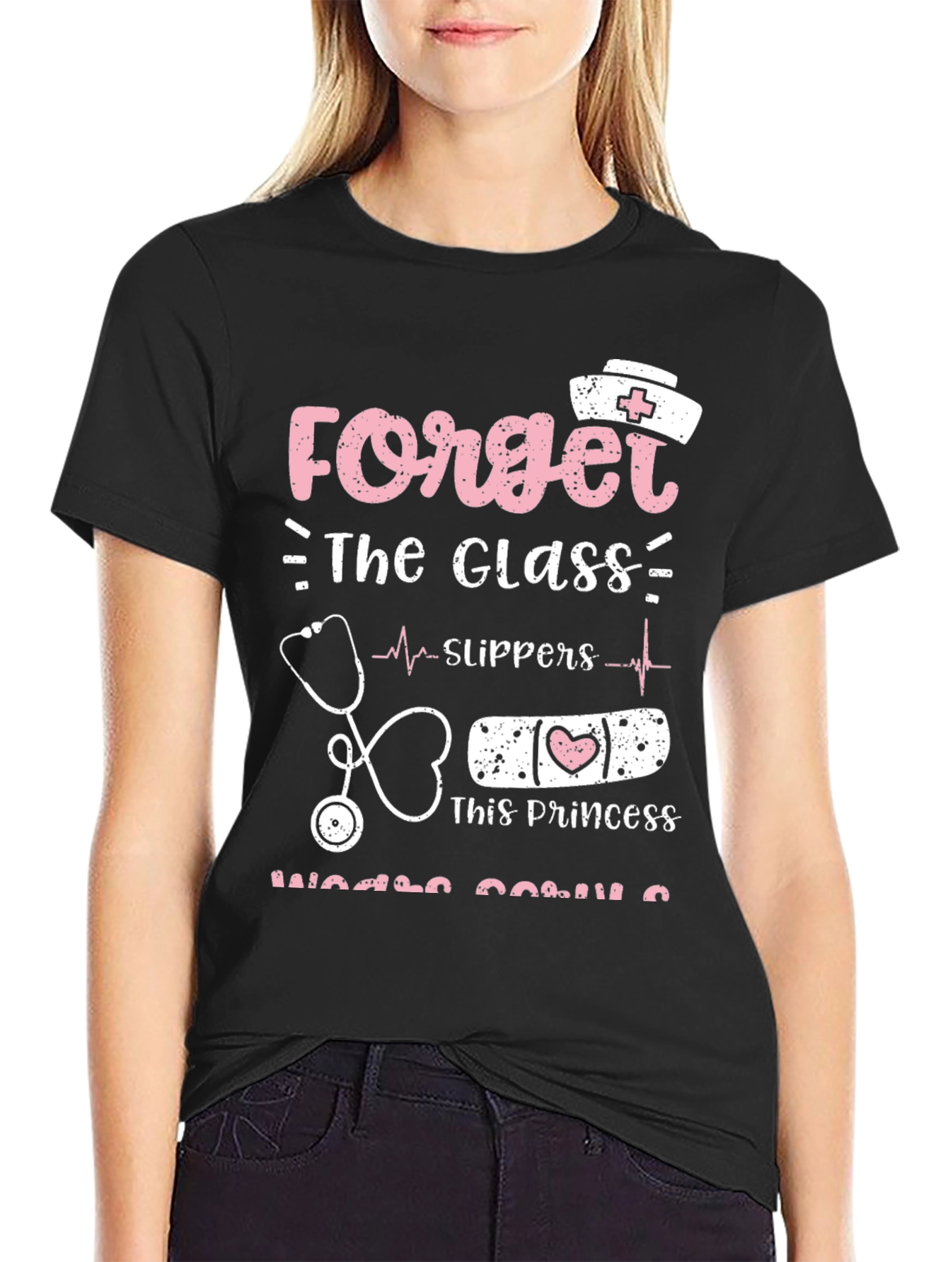 Nurse Princess T-Shirt - Forget Glass Slippers