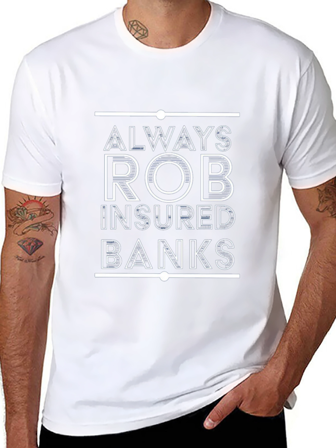 Always Rob Insured Banks T-Shirt