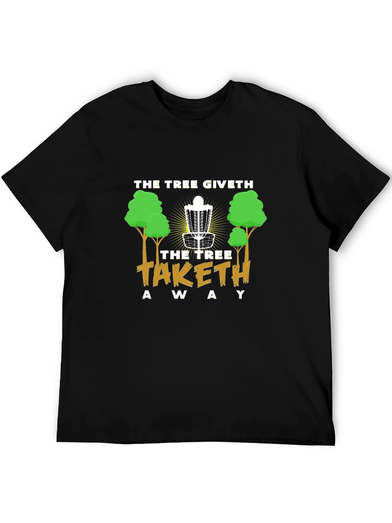The Tree Giveth T-Shirt