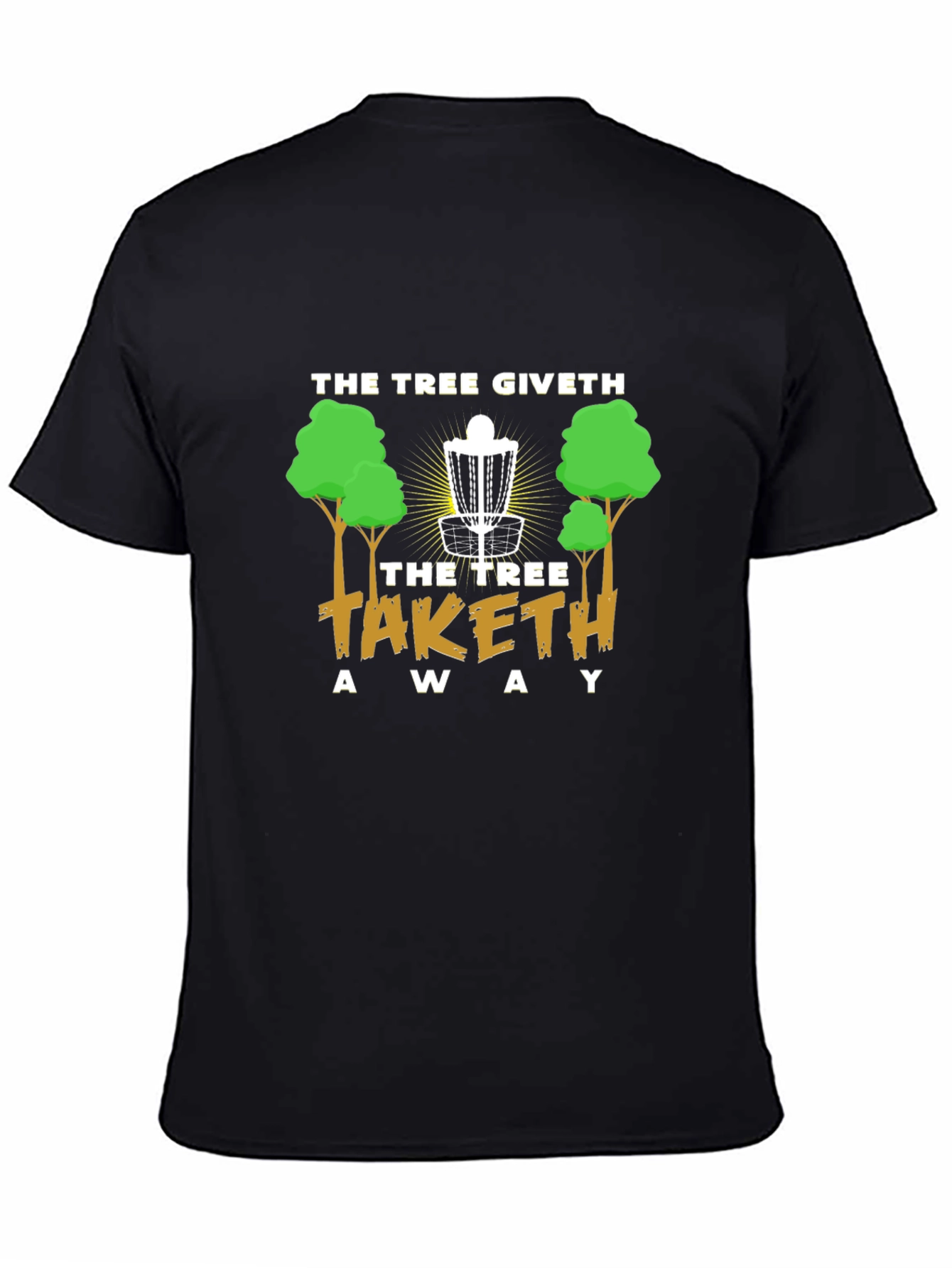 The Tree Giveth T-Shirt
