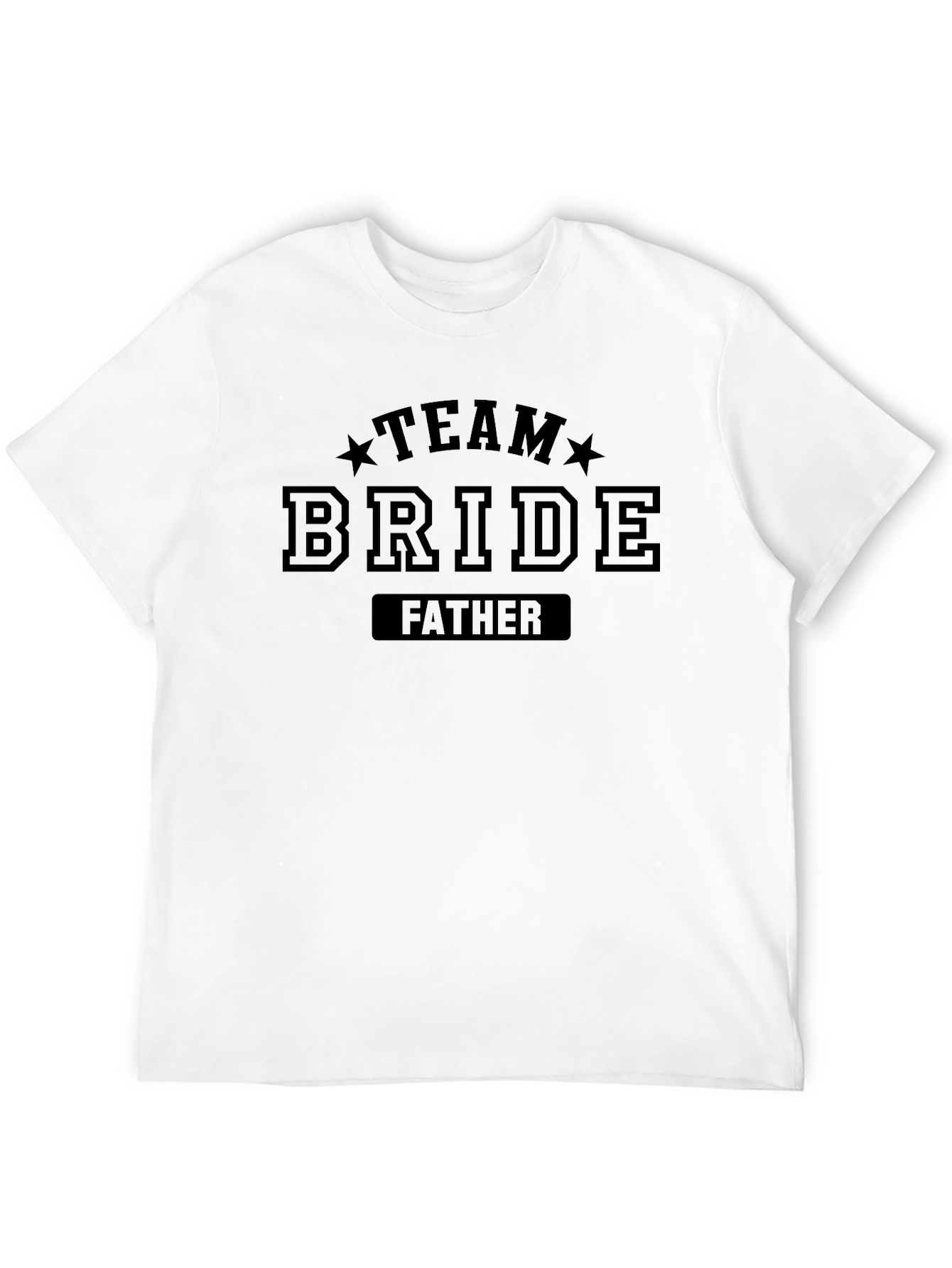 Team Bride Father T-Shirt - Wedding Support