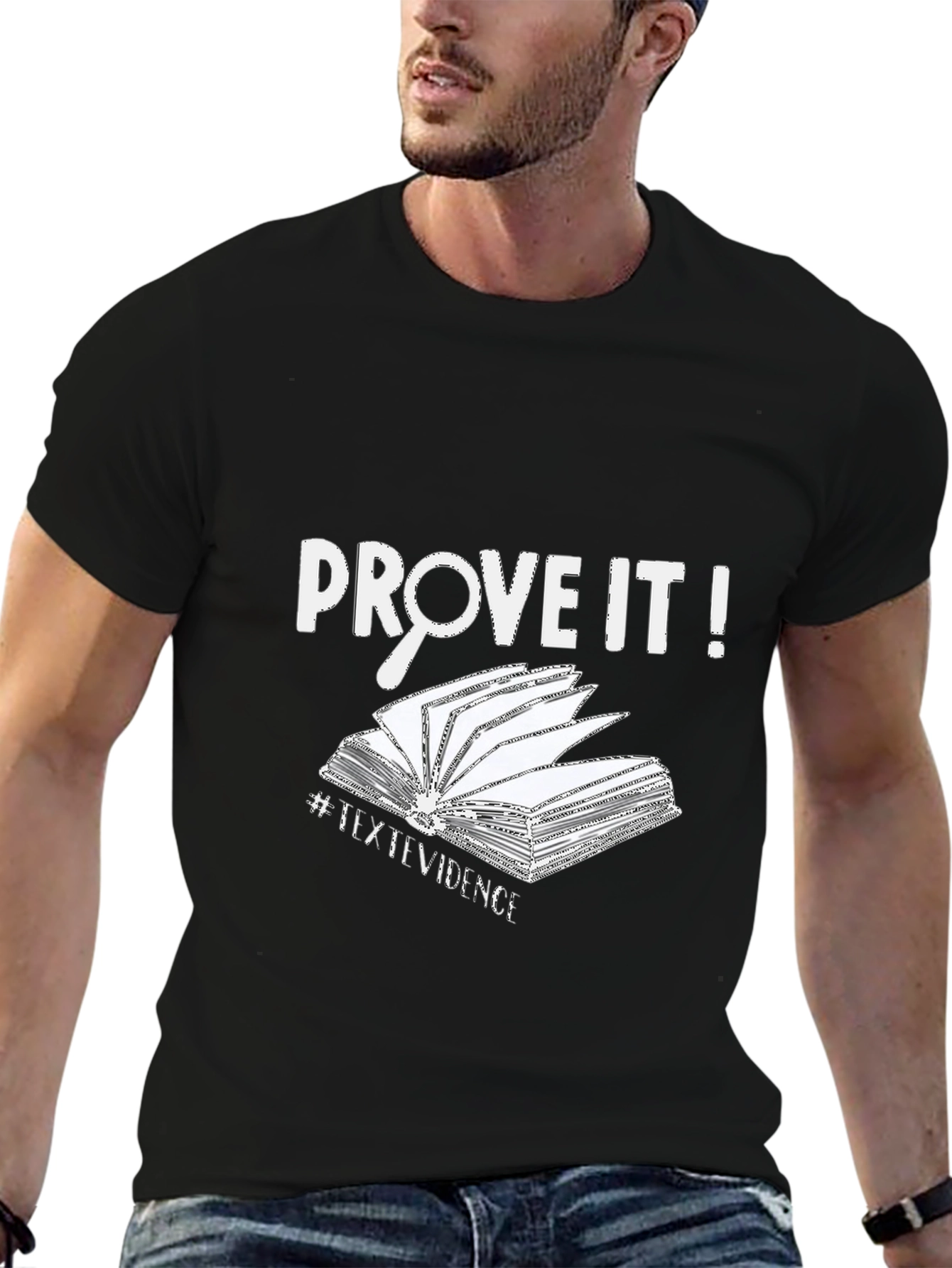 Prove It! Graphic T-Shirt - Text Evidence Design