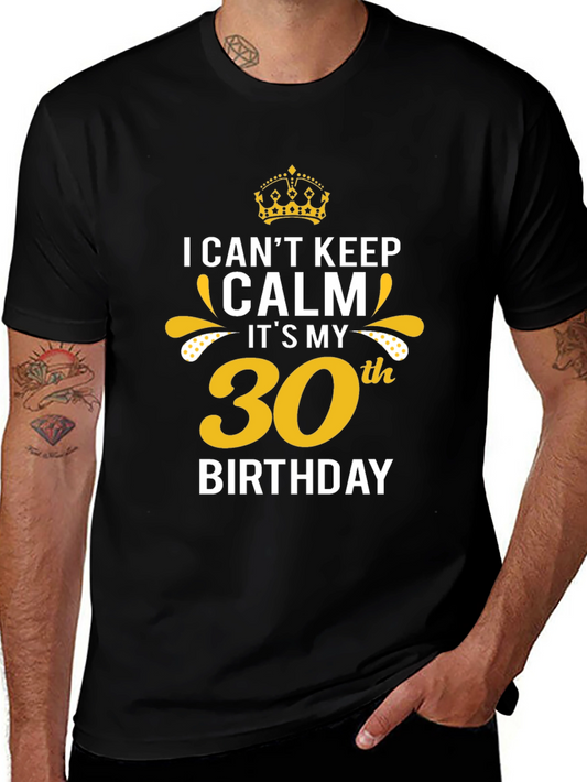 30th Birthday T-Shirt: Stay Calm!