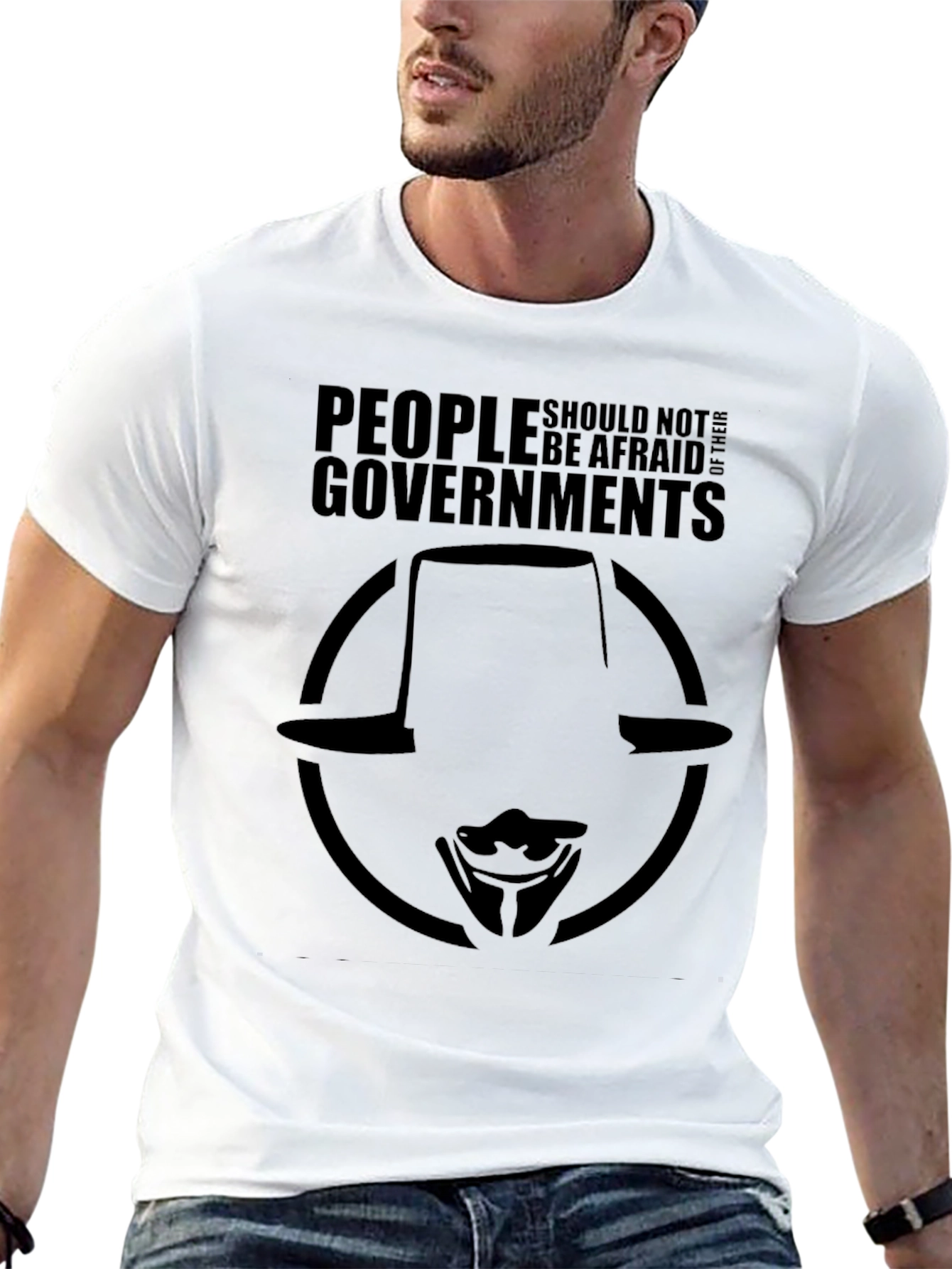People Should Not Be Afraid of Their Governments T-Shirt