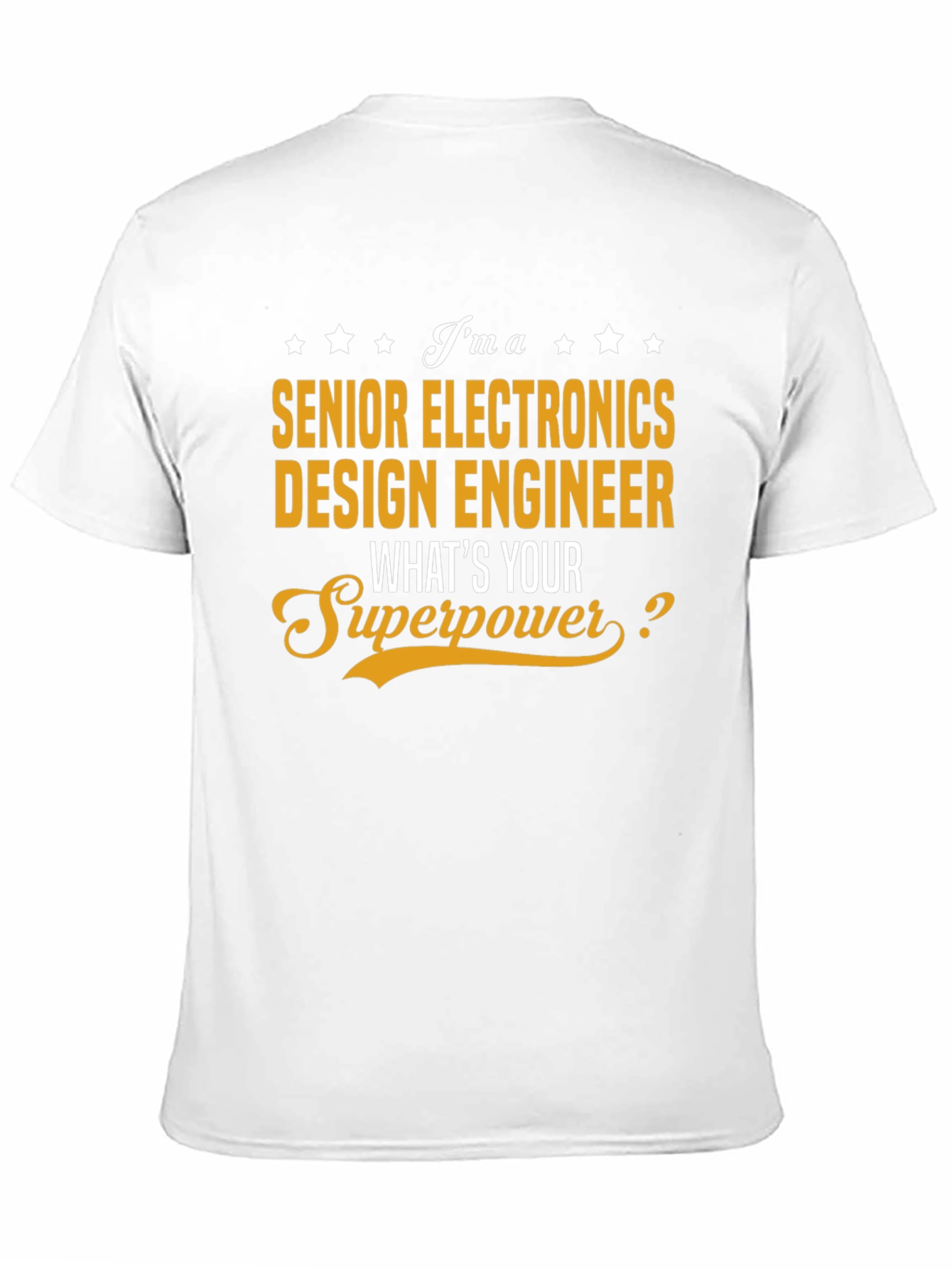 Senior Electronics Design Engineer Superpower T-Shirt