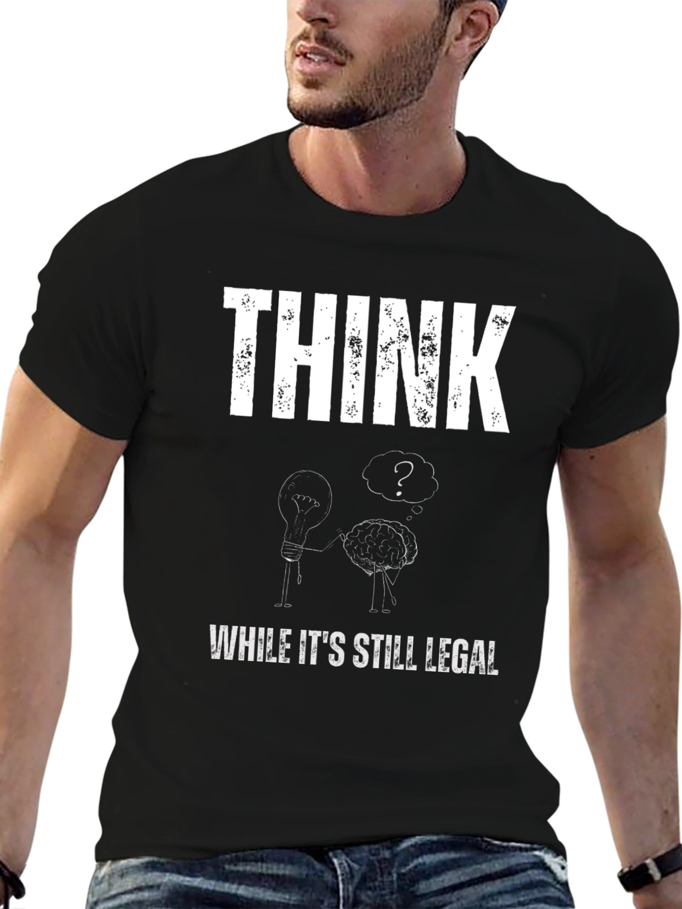 Think While Its Still Legal Graphic T-Shirt