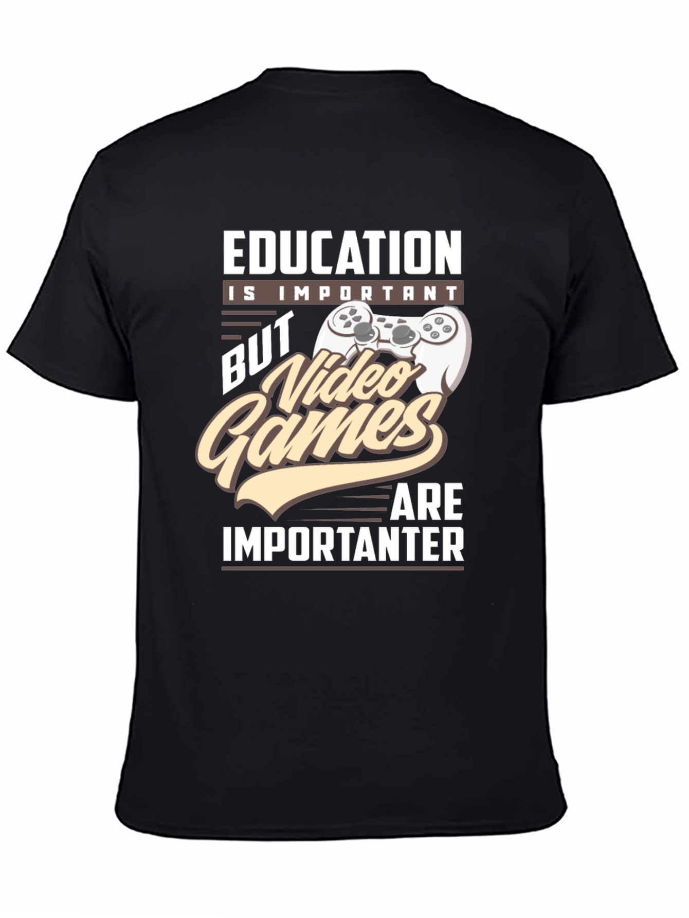 Education is Important Video Games T-Shirt