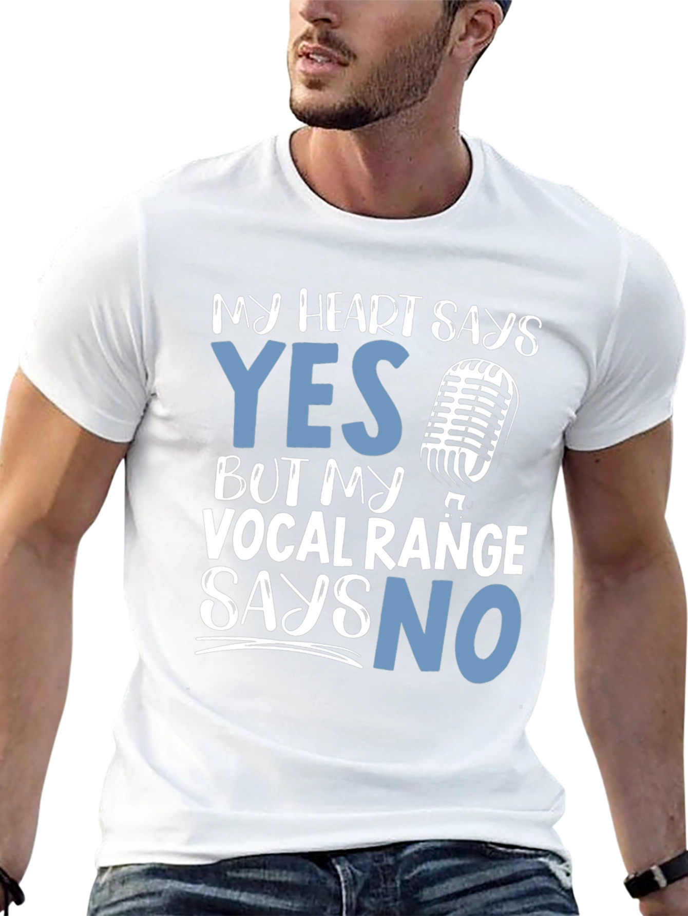 My Heart Says Yes Vocal Range Says No T-Shirt