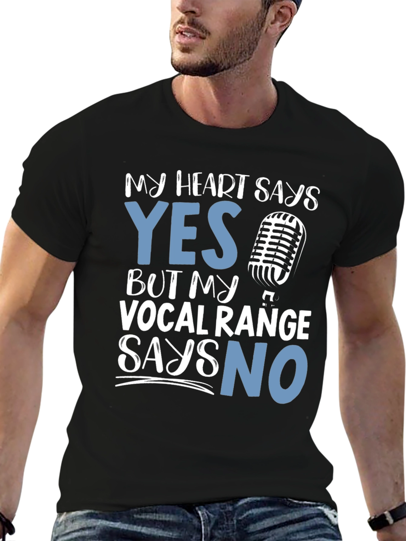 My Heart Says Yes Vocal Range Says No T-Shirt